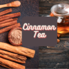 Cinnamon Tea A Tasty Sip for Good Health
